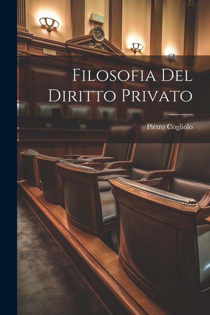 Knjiga Filosofia Del Diritto Privato Piètro Cogliolo