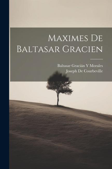 Boek Maximes De Baltasar Gracien Joseph De Courbeville
