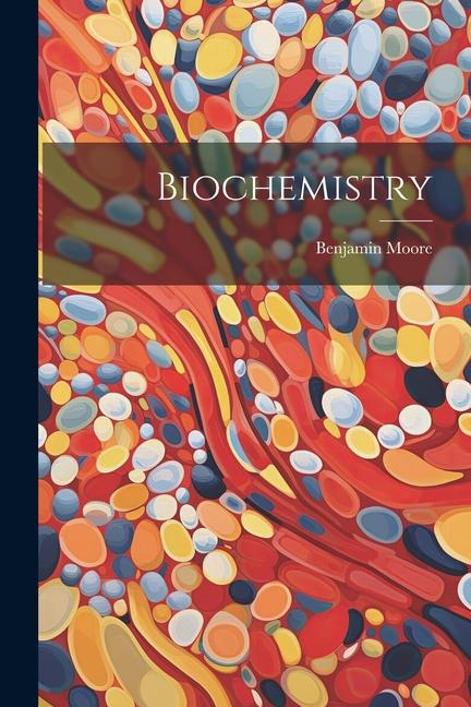 Knjiga Biochemistry Benjamin Moore