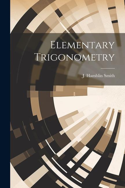 Knjiga Elementary Trigonometry J. Hamblin Smith