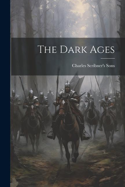 Knjiga The Dark Ages Charles Scribner's Sons