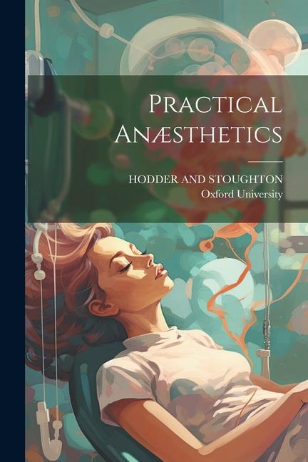 Knjiga Practical An?sthetics Hodder And Stoughton
