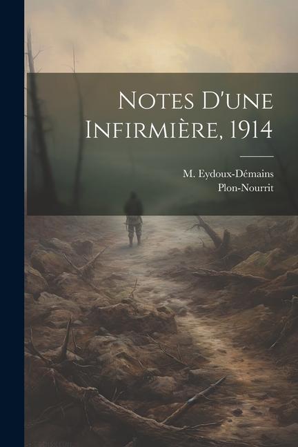 Knjiga Notes D'une Infirmi?re, 1914 Plon-Nourrit