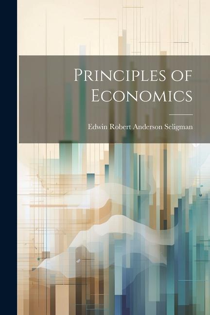 Knjiga Principles of Economics Edwin Robert Anderson Seligman