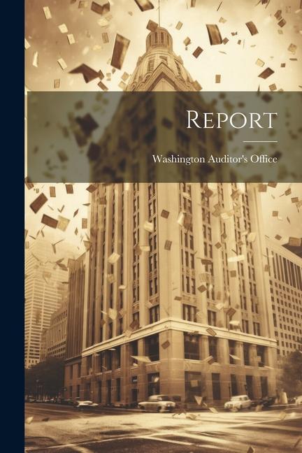 Knjiga Report Washington (State) Auditor's Office