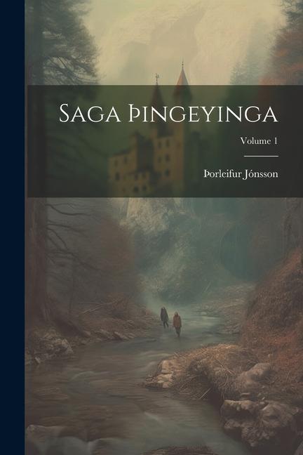 Knjiga Saga ?ingeyinga; Volume 1 