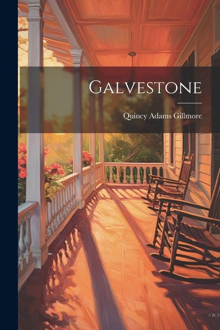 Boek Galvestone Quincy Adams Gillmore