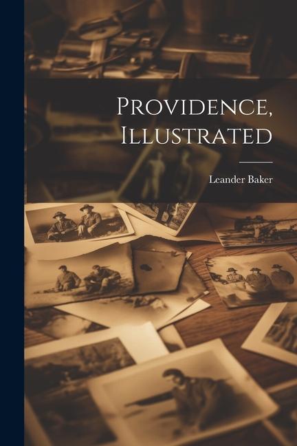Knjiga Providence, Illustrated Leander Baker