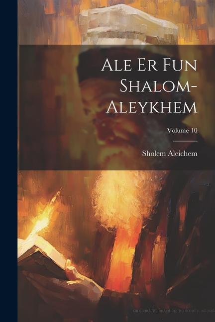 Kniha Ale er fun Shalom-Aleykhem; Volume 10 
