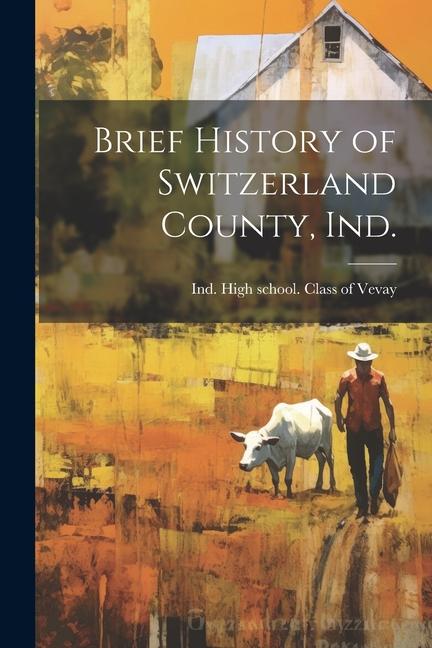 Carte Brief History of Switzerland County, Ind. 