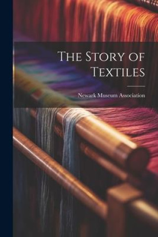 Kniha The Story of Textiles 