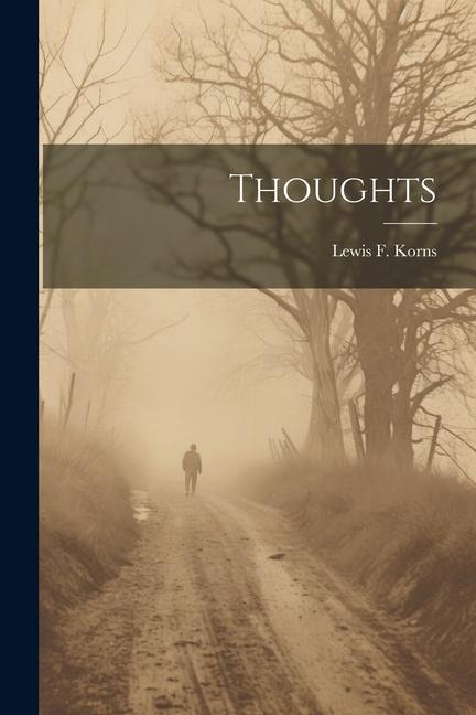 Knjiga Thoughts Lewis F. [from old catalog] Korns