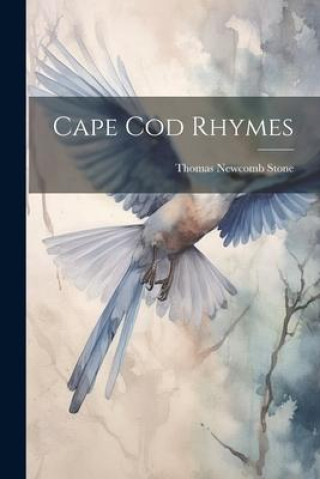 Knjiga Cape Cod Rhymes Thomas Newcomb 1818-1876. [from Stone