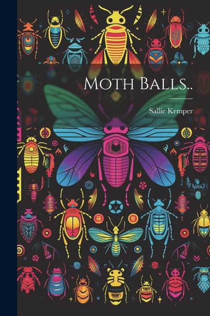 Knjiga Moth Balls.. Sallie [from old catalog] Kemper