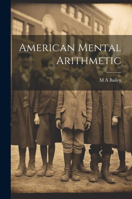 Knjiga American Mental Arithmetic M A Bailey