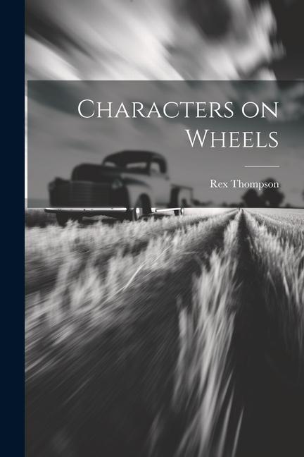 Knjiga Characters on Wheels Rex Thompson
