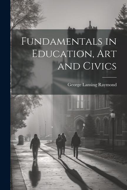 Книга Fundamentals in Education, art and Civics 
