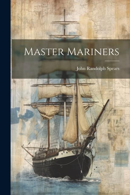 Knjiga Master Mariners John Randolph Spears