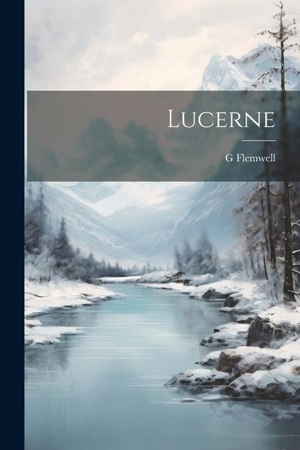 Knjiga Lucerne G Flemwell