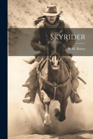 Knjiga Skyrider B. M. Bower