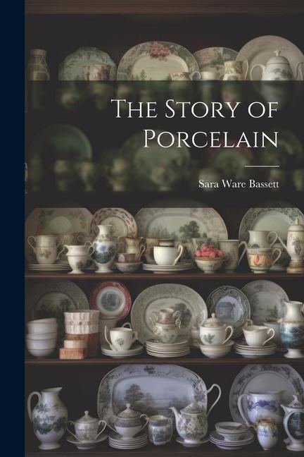 Carte The Story of Porcelain 
