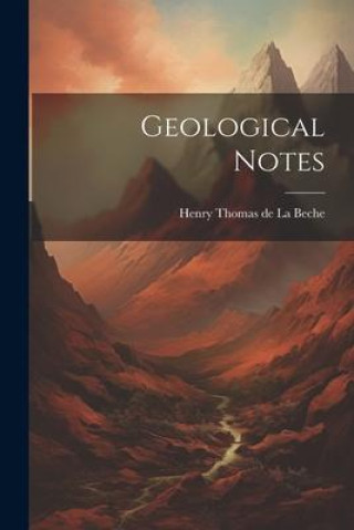 Knjiga Geological Notes Henry Thomas de La Beche