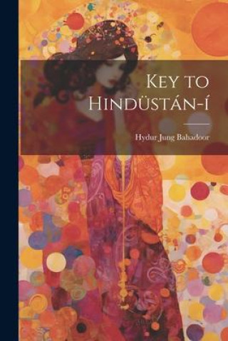 Libro Key to Hindüstán-í Hydur Jung Bahadoor