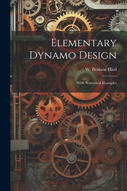 Knjiga Elementary Dynamo Design: With Numerical Examples W. Benison Hird