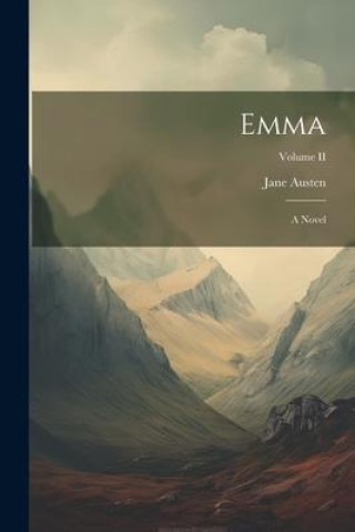 Knjiga Emma: A Novel; Volume II Jane Austen