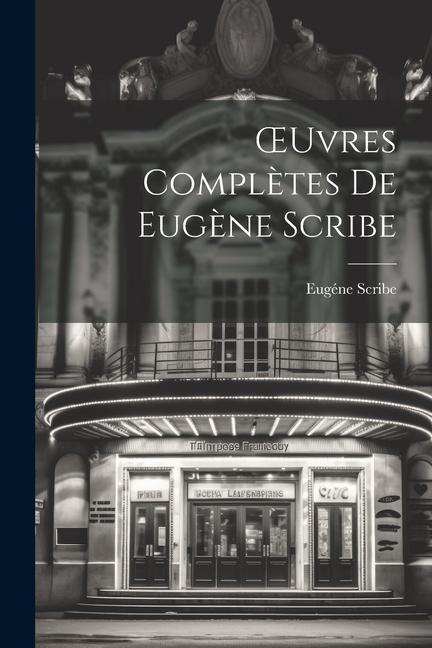 Book OEuvres Compl?tes de Eug?ne Scribe Eugéne Scribe