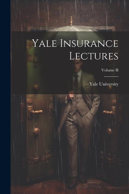 Buch Yale Insurance Lectures; Volume II Yale University