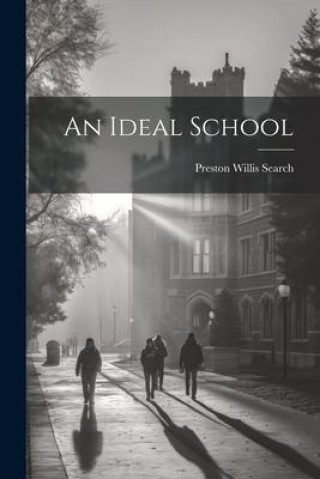 Knjiga An Ideal School Preston Willis Search