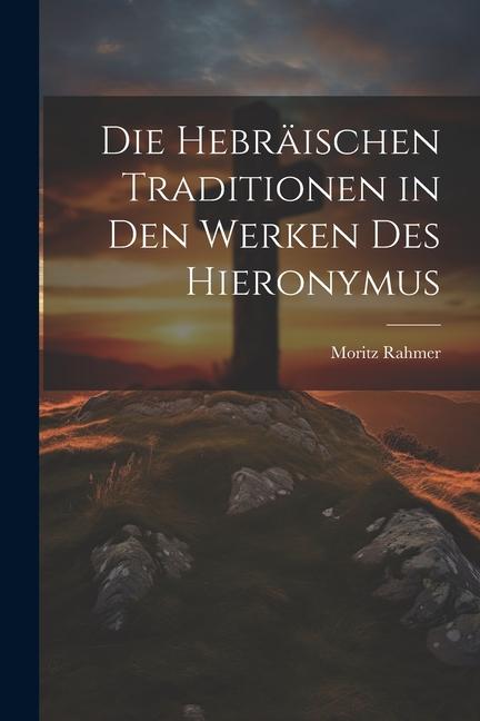 Buch Die Hebräischen Traditionen in den Werken des Hieronymus 