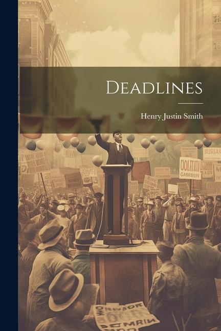 Knjiga Deadlines Henry Justin Smith