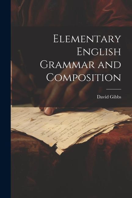 Βιβλίο Elementary English Grammar and Composition David Gibbs