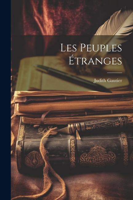 Knjiga Les Peuples Étranges Judith Gautier