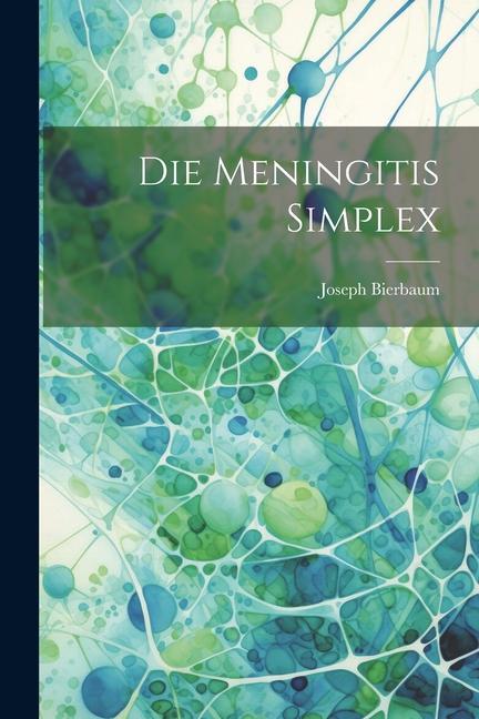 Knjiga Die Meningitis Simplex Joseph Bierbaum