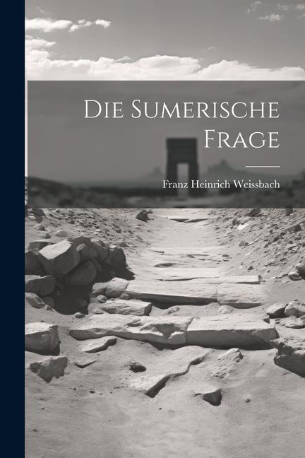 Buch Die Sumerische Frage Franz Heinrich Weissbach