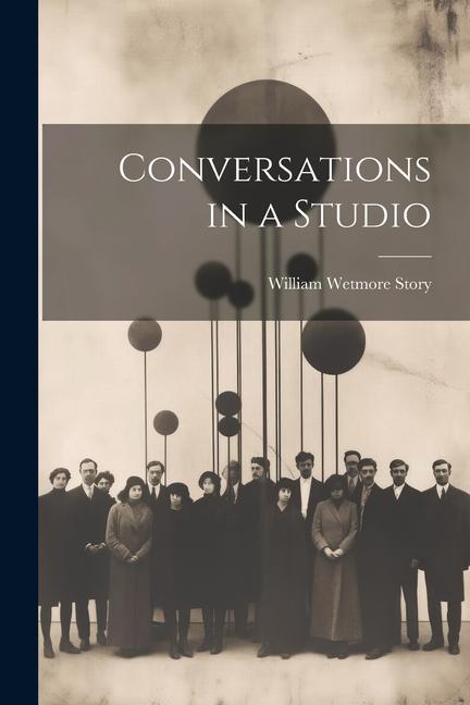 Knjiga Conversations in a Studio William Wetmore Story