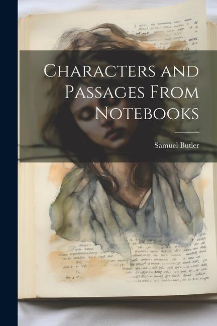 Kniha Characters and Passages From Notebooks Butler Samuel