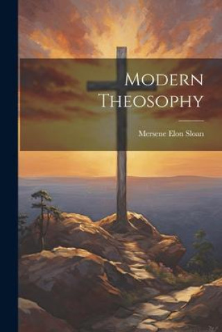 Knjiga Modern Theosophy Mersene Elon Sloan