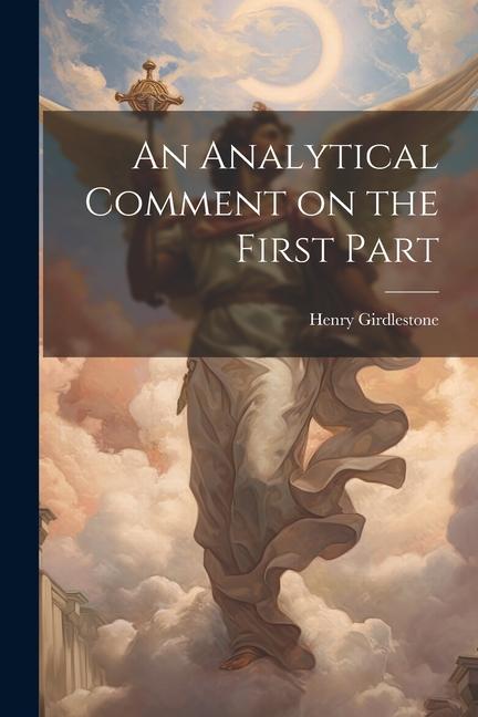 Knjiga An Analytical Comment on the First Part Henry Girdlestone
