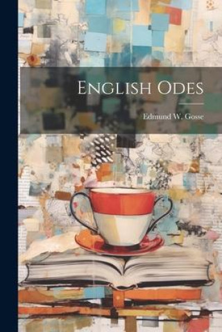 Boek English Odes Edmund W. Gosse