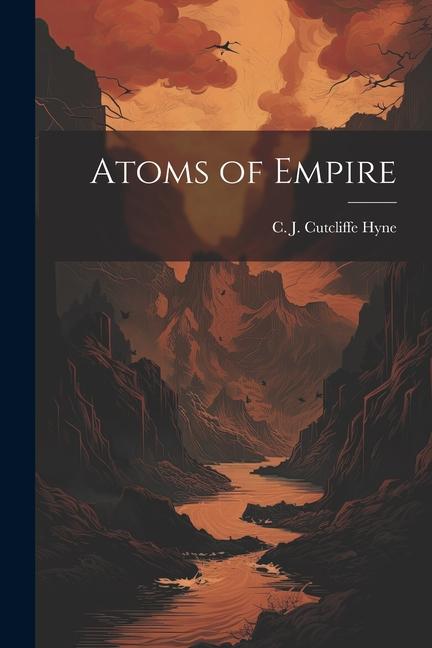 Boek Atoms of Empire C. J. Cutcliffe Hyne