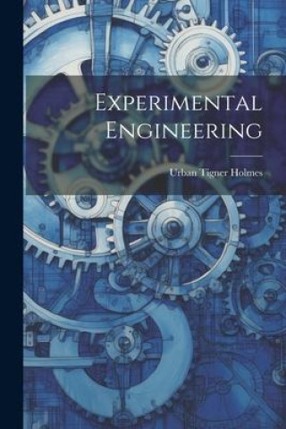 Knjiga Experimental Engineering Holmes Urban Tigner