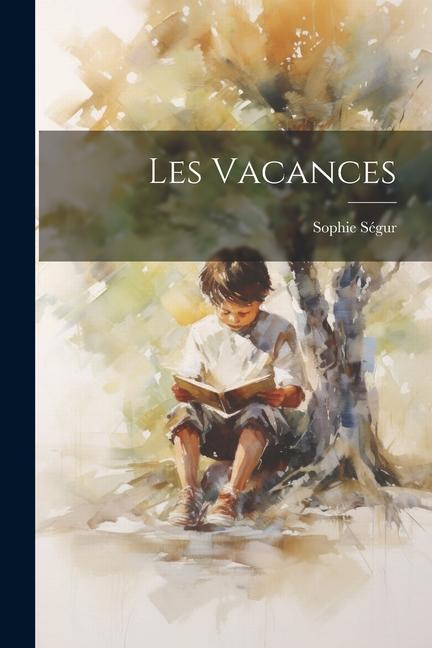 Knjiga Les Vacances Sophie Ségur
