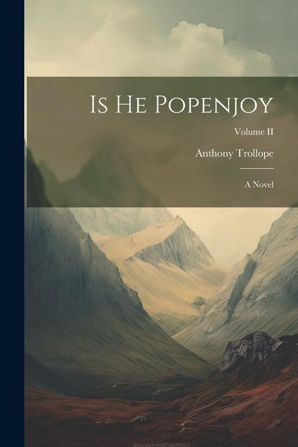 Knjiga Is He Popenjoy: A Novel; Volume II Anthony Trollope