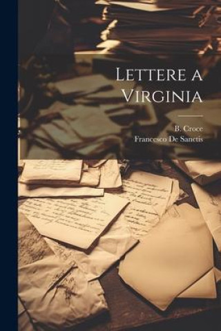 Knjiga Lettere a Virginia Francesco De Sanctis
