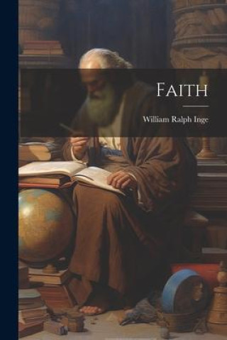 Knjiga Faith William Ralph Inge