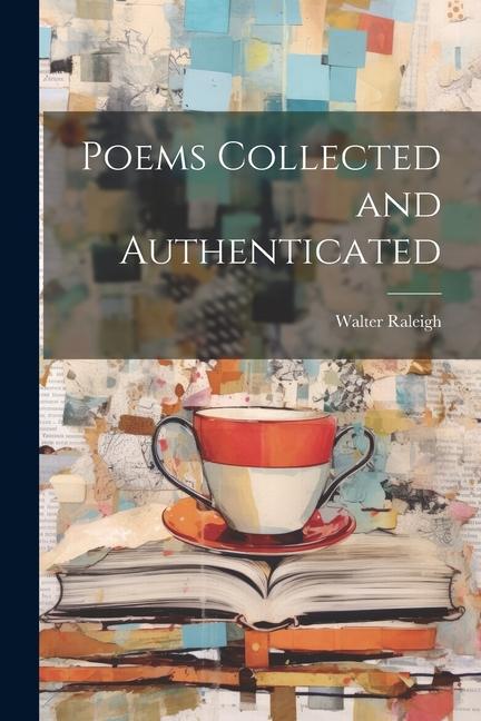 Knjiga Poems Collected and Authenticated Walter Raleigh